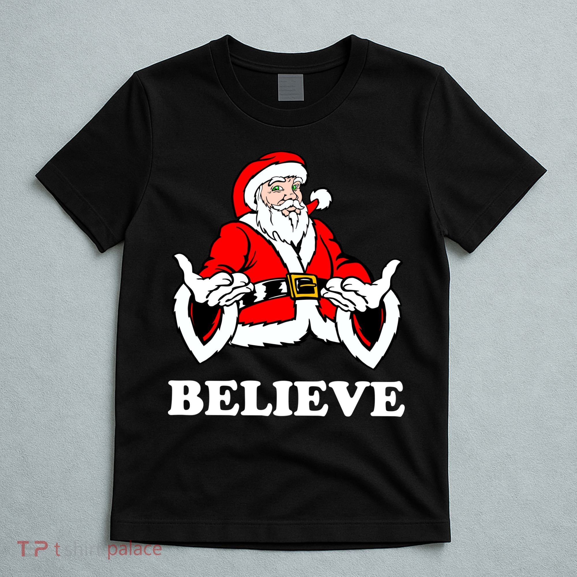 Santa Believe T-Shirt