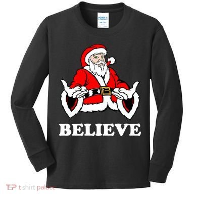 Santa Believe Kids Long Sleeve Shirt