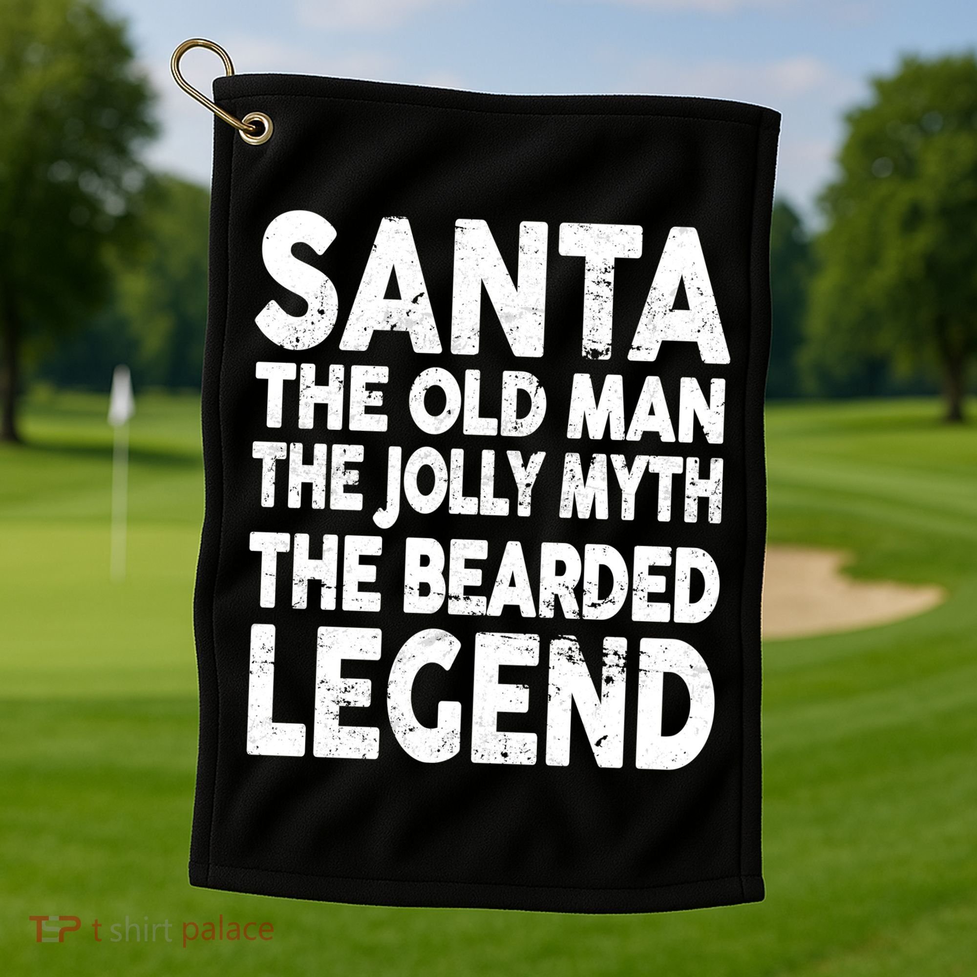 Santa Christmas The Old Man Jolly Myth Bearded Legend Golf Towel