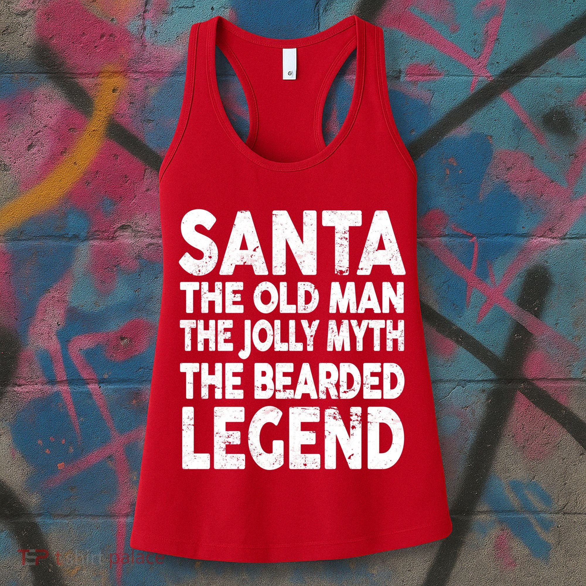 Santa Christmas The Old Man Jolly Myth Bearded Legend Women's Tank Top
