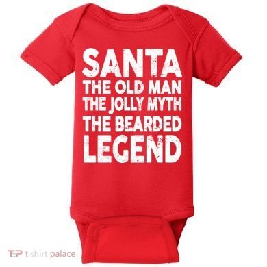 Santa Christmas The Old Man Jolly Myth Bearded Legend Baby Bodysuit