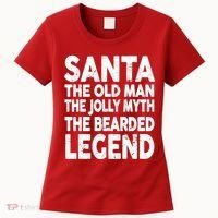 Santa Christmas The Old Man Jolly Myth Bearded Legend Women's T-Shirt thumb 0