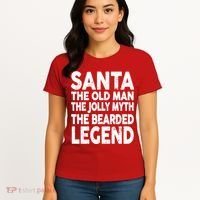 Santa Christmas The Old Man Jolly Myth Bearded Legend Women's T-Shirt thumb 4