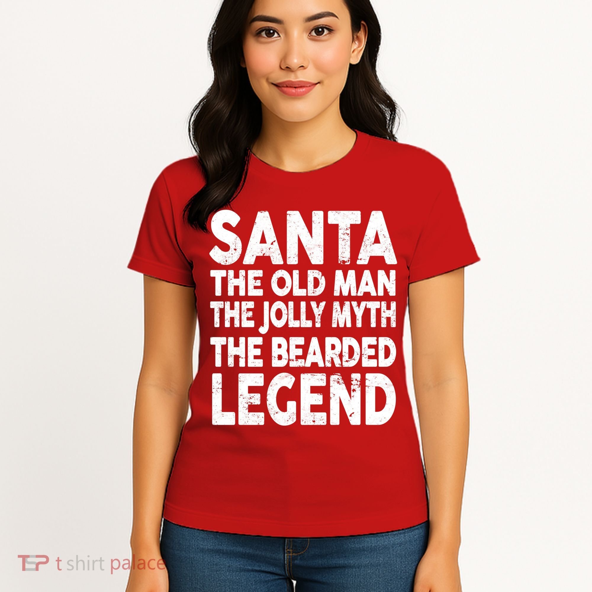 Santa Christmas The Old Man Jolly Myth Bearded Legend Women's T-Shirt