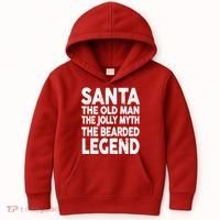 Santa Christmas The Old Man Jolly Myth Bearded Legend Kids Hoodie thumb 0
