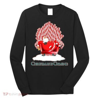 Santa Claus Christmas Is Coming GOT Long Sleeve Shirt
