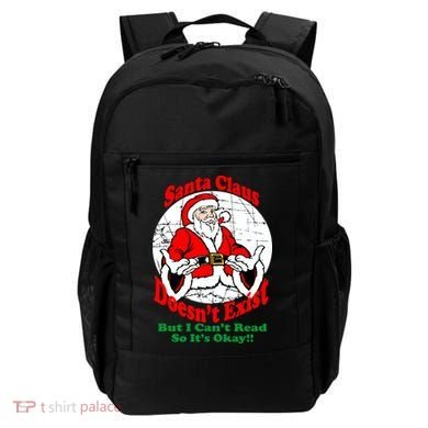 Santa Claus Doesn't Exist But I cant Read Backpack