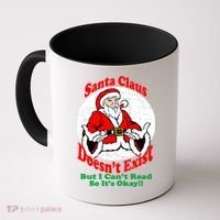 Santa Claus Doesn't Exist But I cant Read Coffee Mug thumb 0