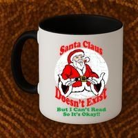 Santa Claus Doesn't Exist But I cant Read Coffee Mug thumb 2