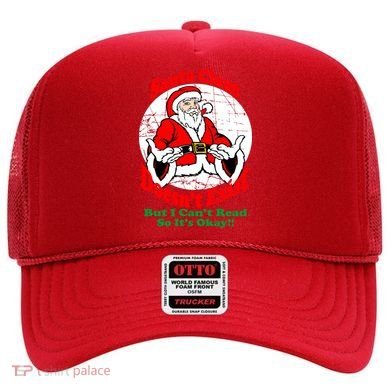 Santa Claus Doesn't Exist But I cant Read Hat