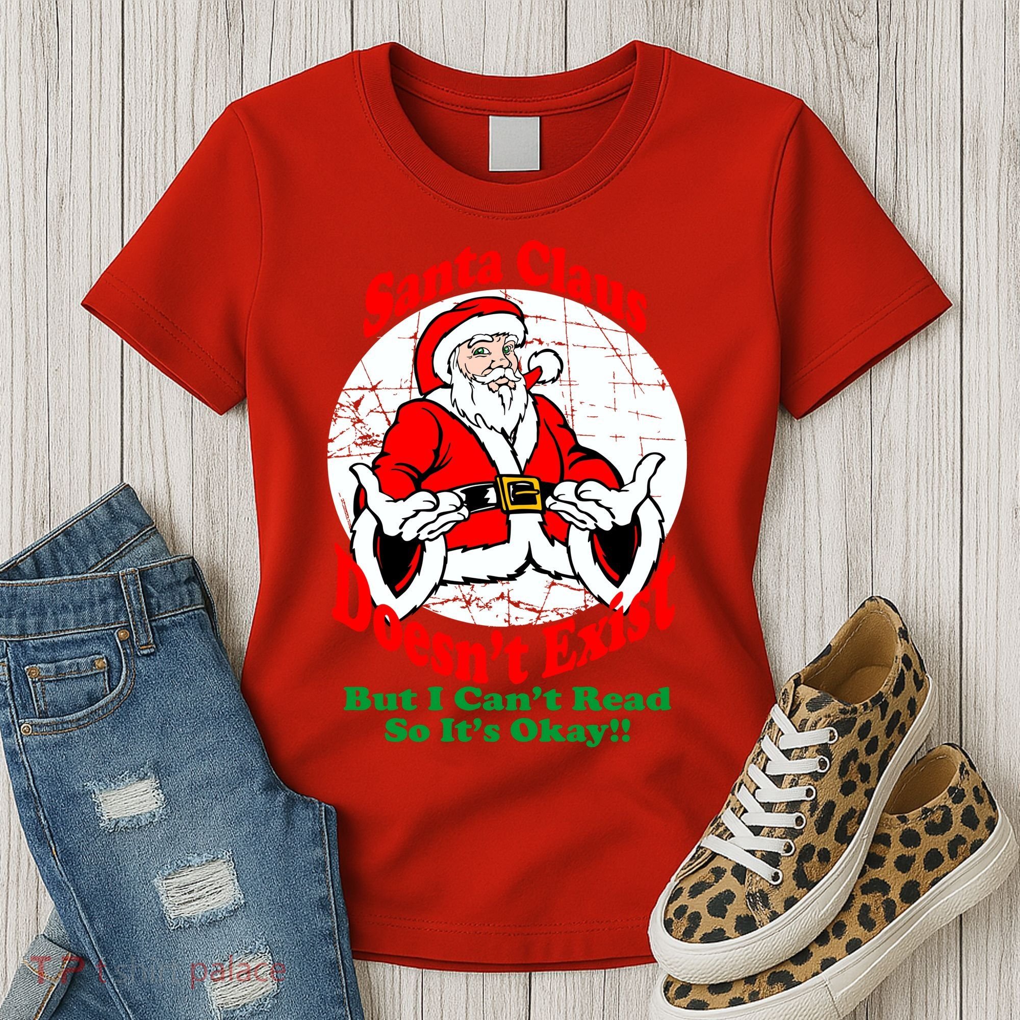 Santa Claus Doesn't Exist But I cant Read Women's T-Shirt