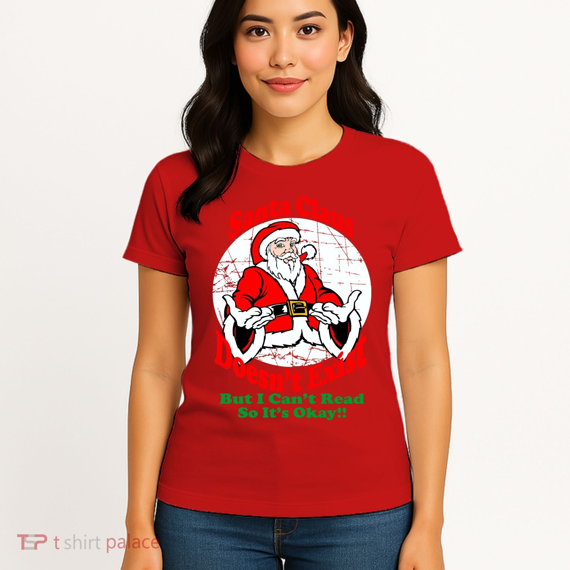 Santa Claus Doesn't Exist But I cant Read Women's T-Shirt