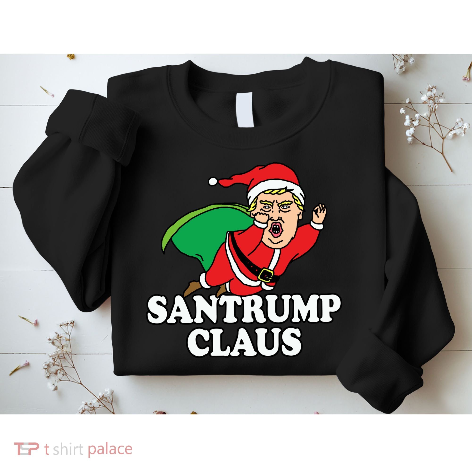 Santa Claus Donald Trump Santatrump Sweatshirt