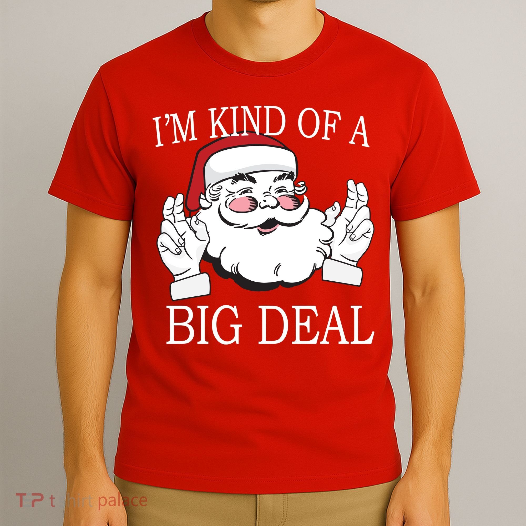 Santa Claus I'm Kind of A Big Deal T-Shirt