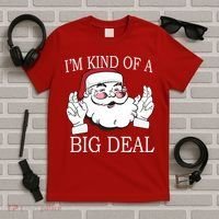 Santa Claus I'm Kind of A Big Deal T-Shirt thumb 5