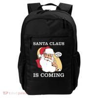 Santa Claus Is Coming That's What She Said Backpack thumb 0