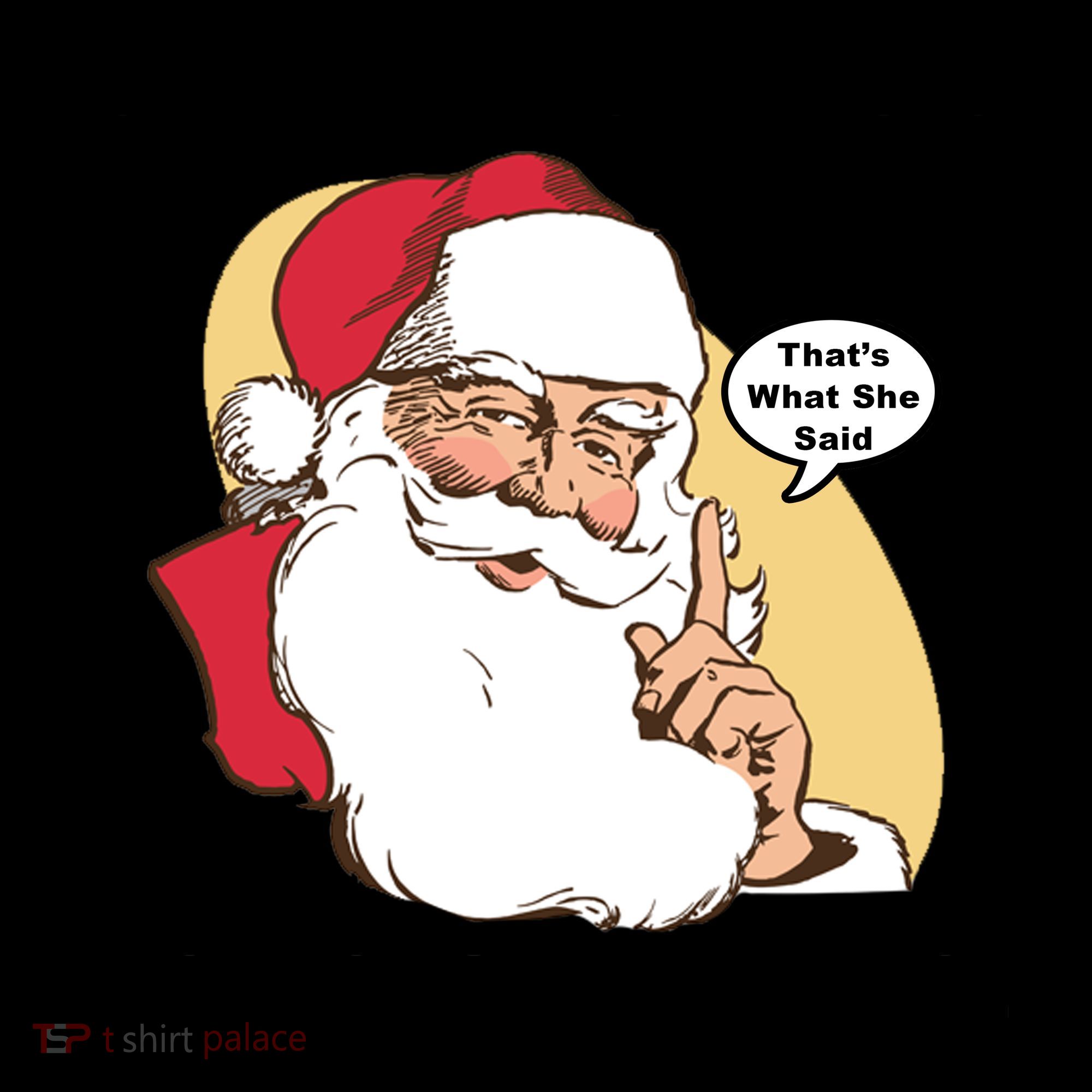 Santa Claus Is Coming That's What She Said Coffee Mug