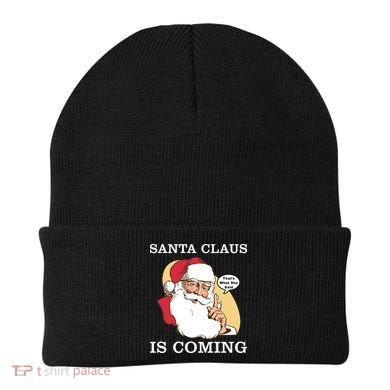 Santa Claus Is Coming That's What She Said Beanie
