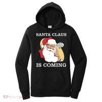 Santa Claus Is Coming That's What She Said Women's Hoodie thumb 0
