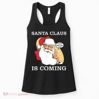 Santa Claus Is Coming That's What She Said Women's Tank Top thumb 0