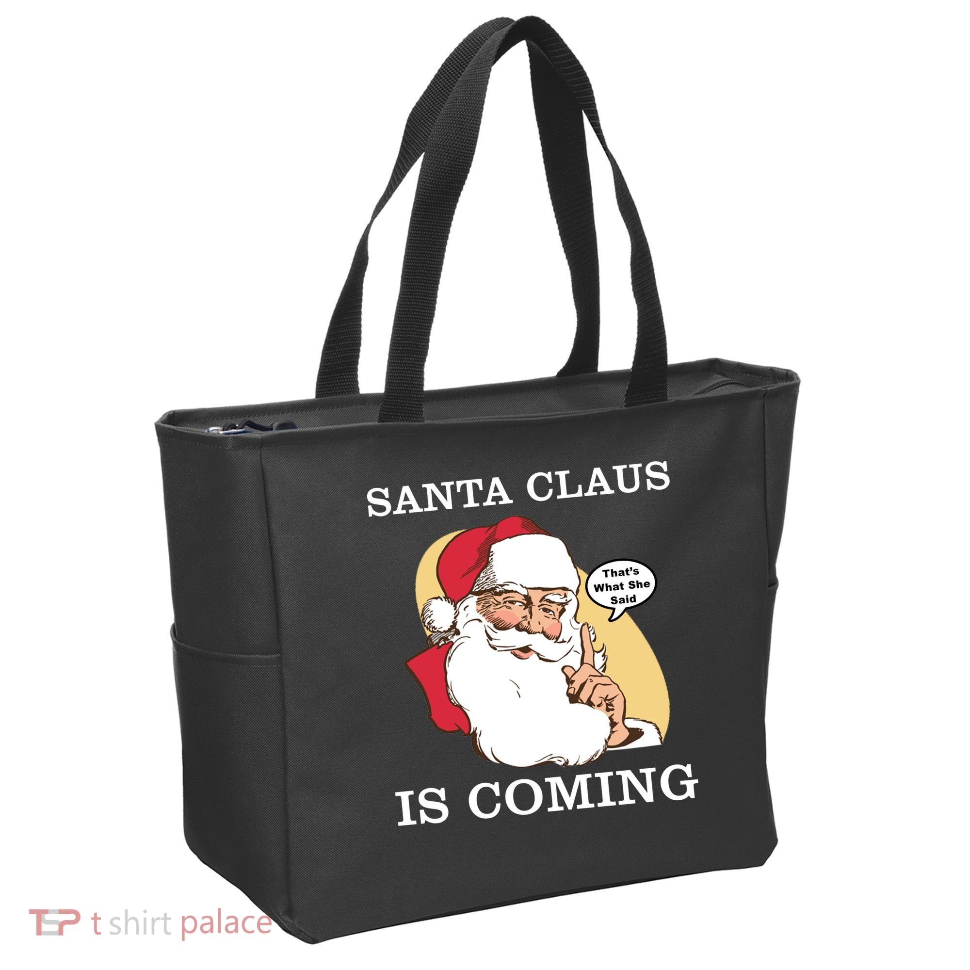 Santa Claus Is Coming That's What She Said Tote Bag