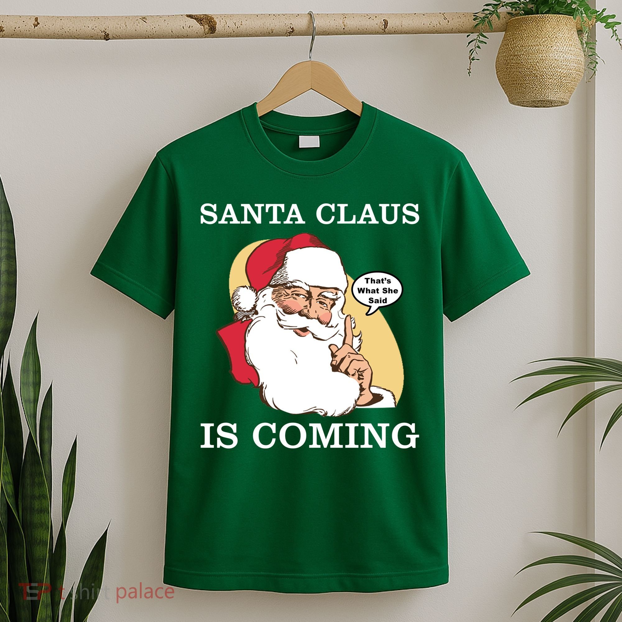 Santa Claus Is Coming That's What She Said T-Shirt