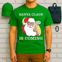 Santa Claus Is Coming That's What She Said T-Shirt thumb 6