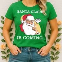 Santa Claus Is Coming That's What She Said Women's T-Shirt thumb 2