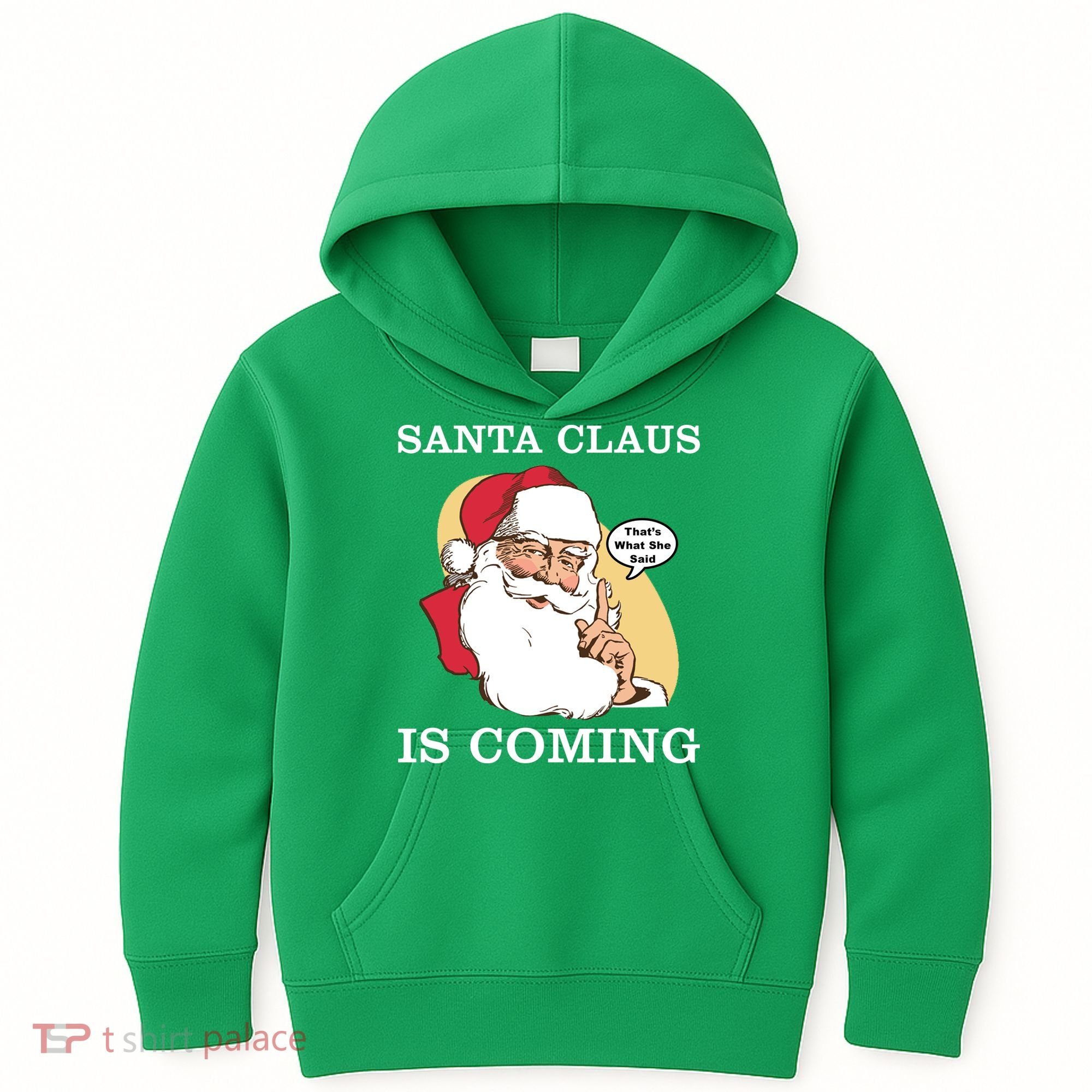 Santa Claus Is Coming That's What She Said Kids Hoodie