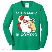 Santa Claus Is Coming That's What She Said Kids Long Sleeve Shirt thumb 0