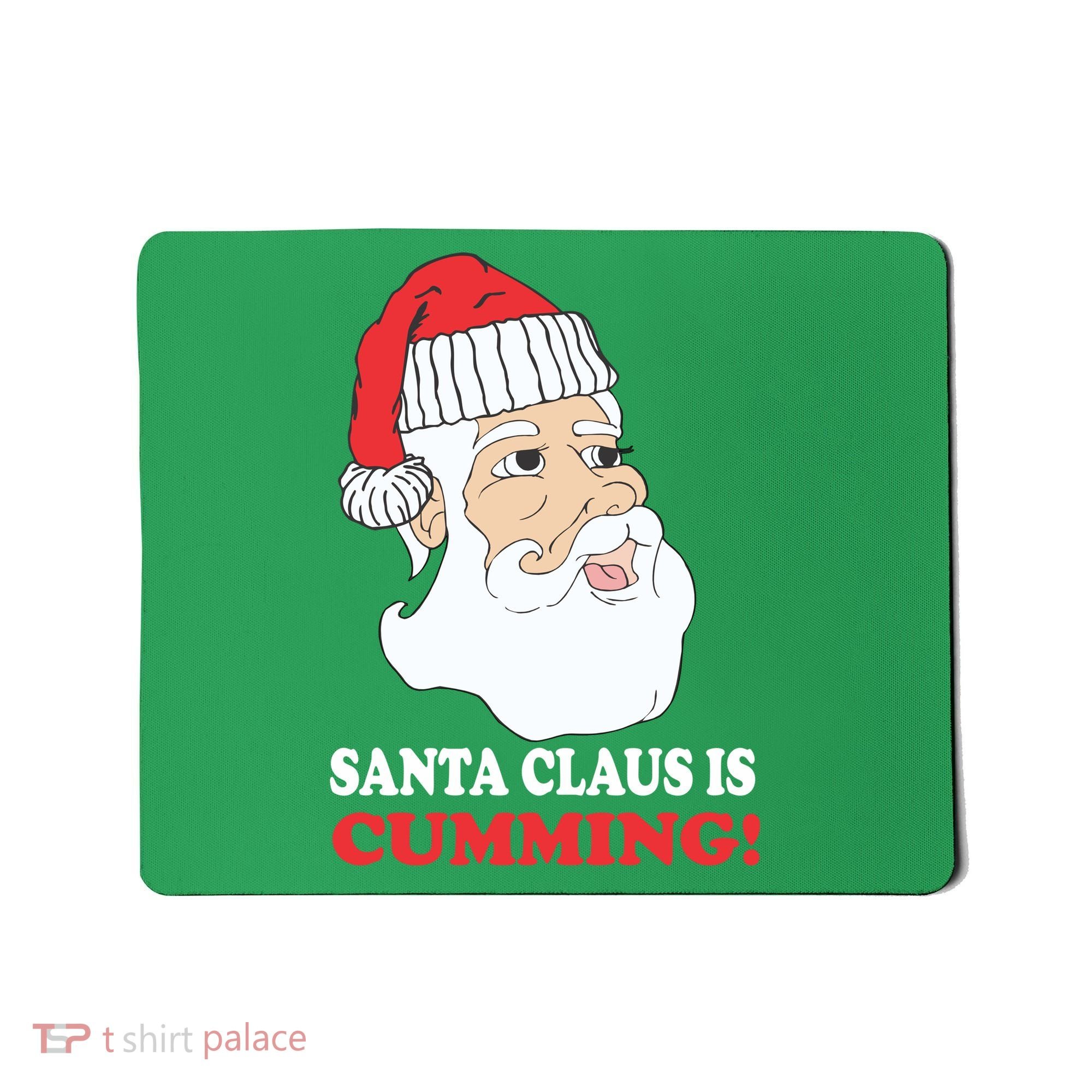 Santa Claus Is Cumming Dirty Humor Mousepad