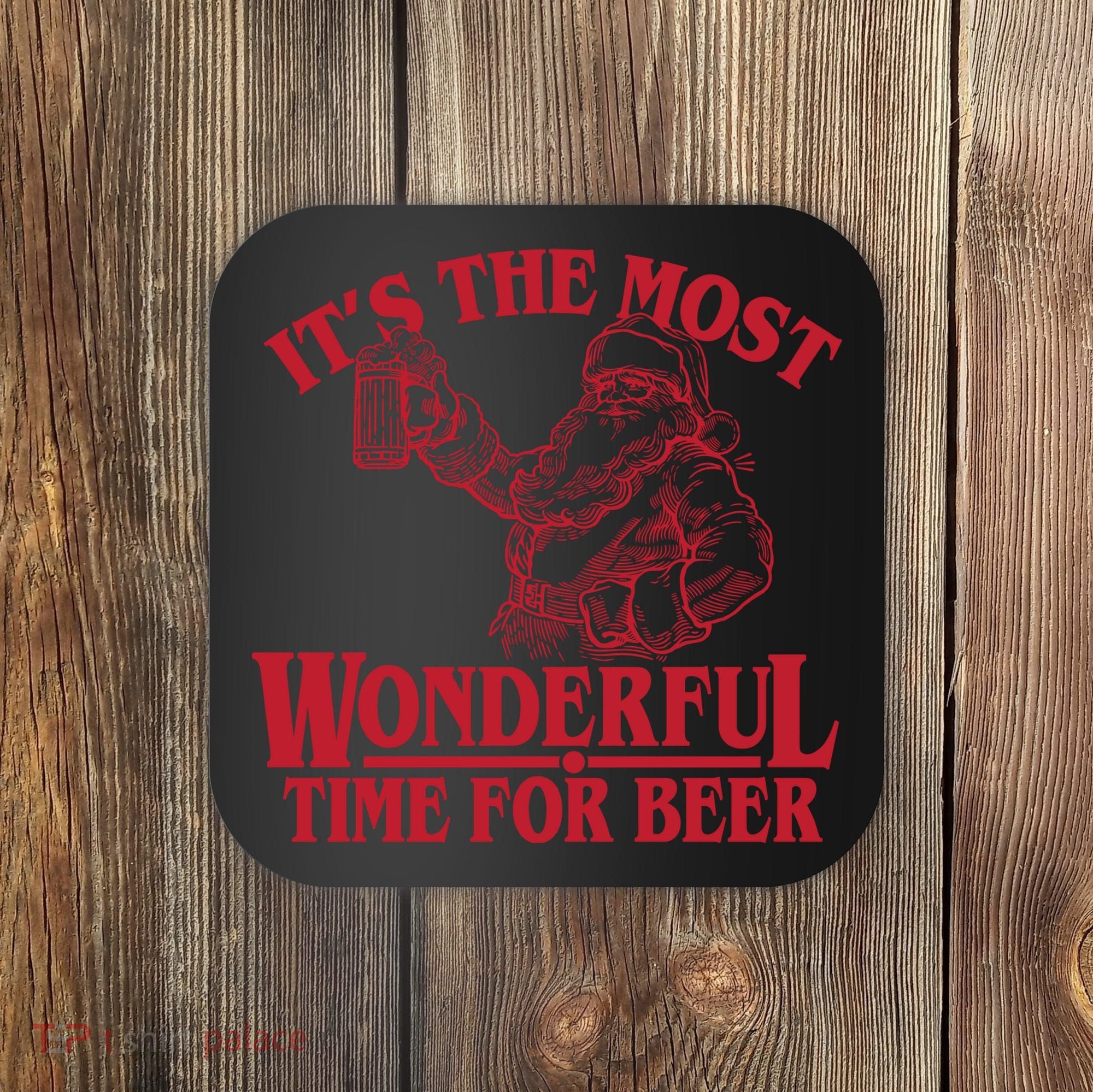 Santa Claus It's The Most Wonderful Time For A Beer Christmas Coaster