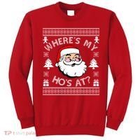 Santa Claus Where's My Ho's At? Funny Ugly Christmas Sweatshirt thumb 0