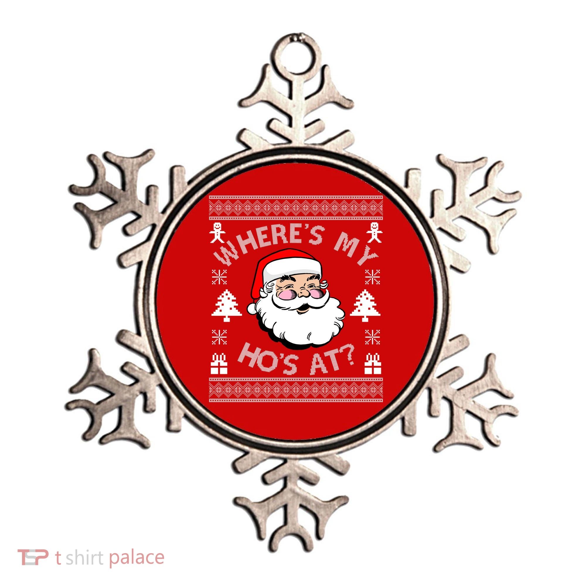 Santa Claus Where's My Ho's At? Funny Ugly Christmas Ornament