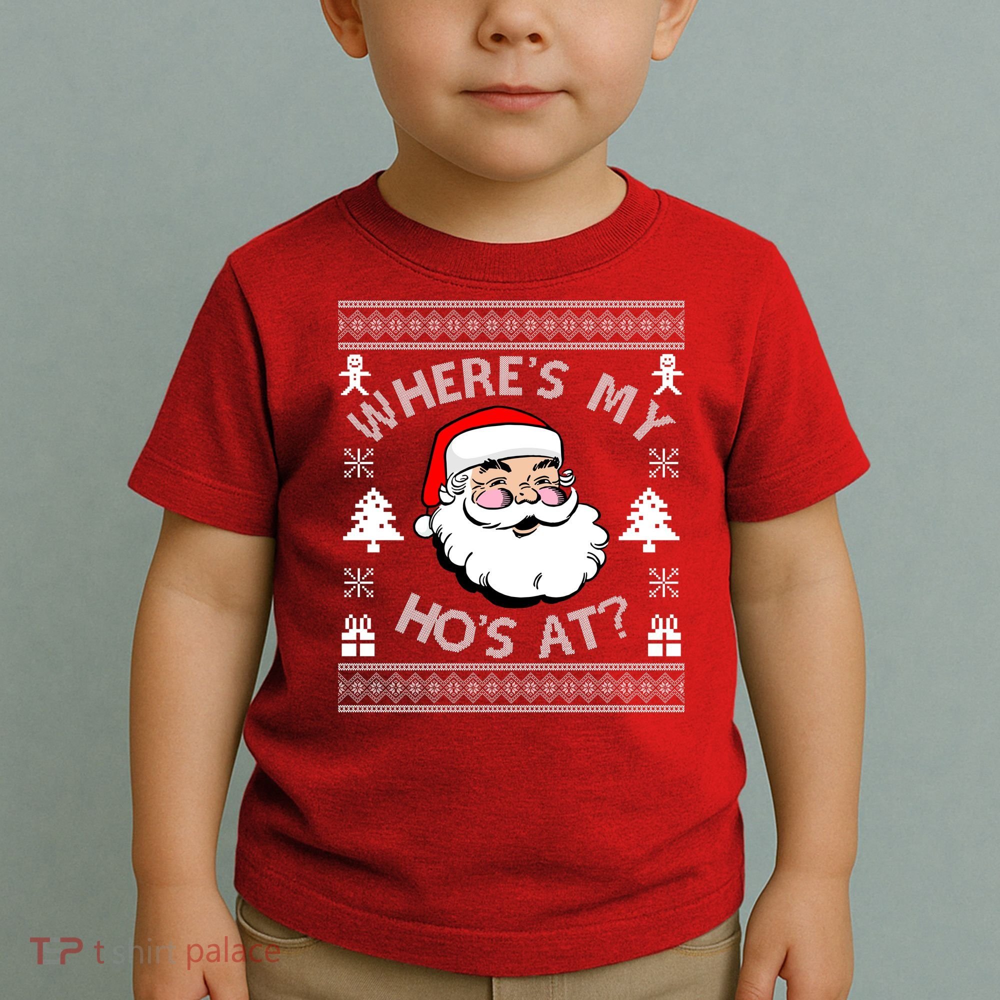 Santa Claus Where's My Ho's At? Funny Ugly Christmas Toddler T-Shirt