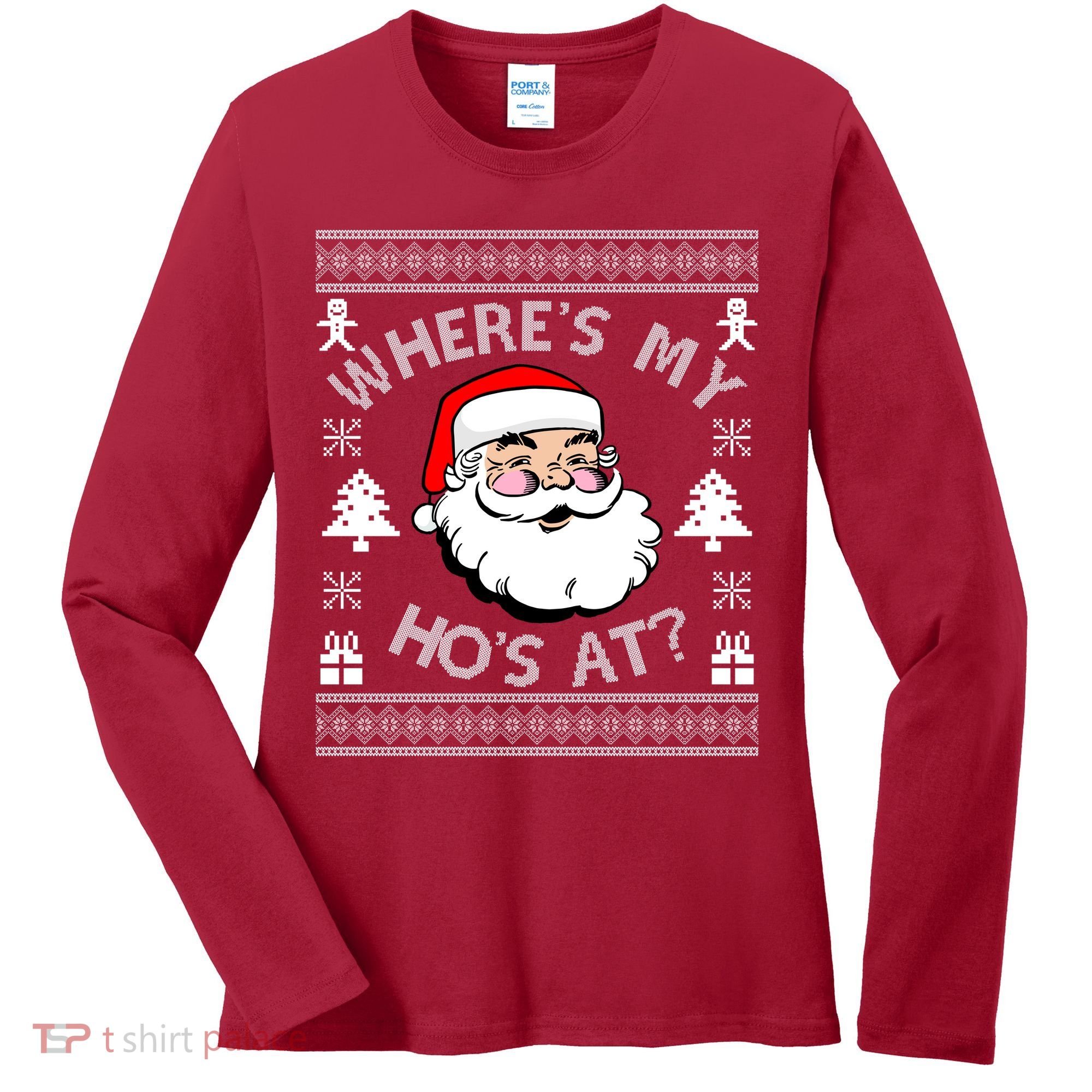 Santa Claus Where's My Ho's At? Funny Ugly Christmas Women's Long Sleeve Shirt