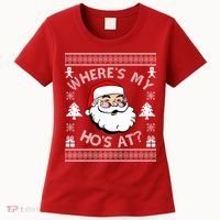 Santa Claus Where's My Ho's At? Funny Ugly Christmas Women's T-Shirt thumb 0
