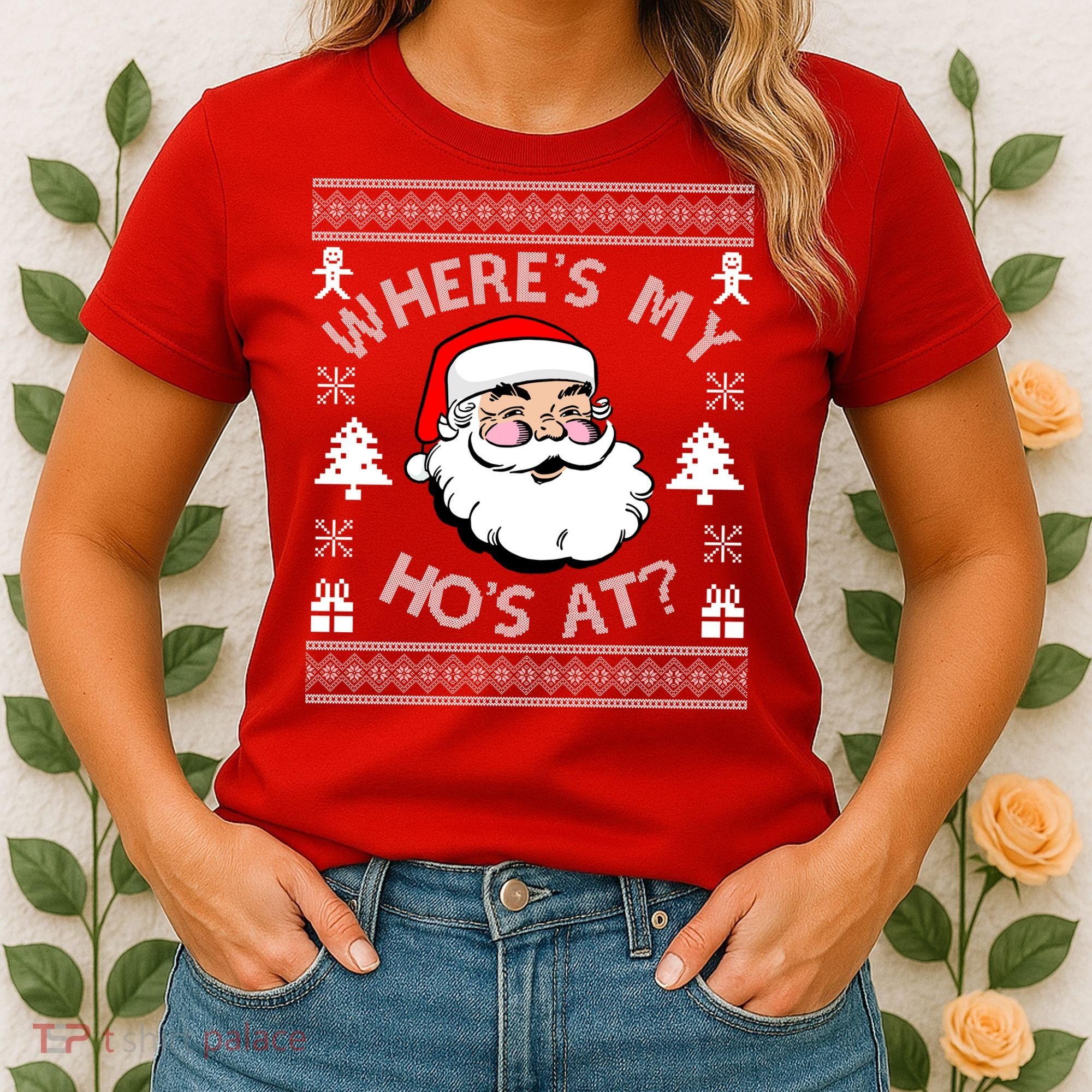 Santa Claus Where's My Ho's At? Funny Ugly Christmas Women's T-Shirt