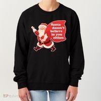 Santa Doesn't Believe In You Either Women's Sweatshirt thumb 0