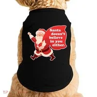 Santa Doesn't Believe In You Either Doggie Tank thumb 0