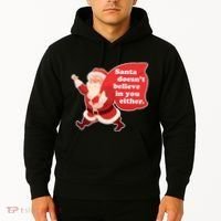 Santa Doesn't Believe In You Either Hoodie thumb 2