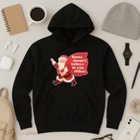 Santa Doesn't Believe In You Either Hoodie thumb 3