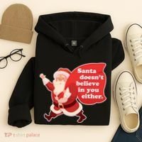 Santa Doesn't Believe In You Either Hoodie thumb 4