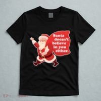 Santa Doesn't Believe In You Either T-Shirt thumb 5