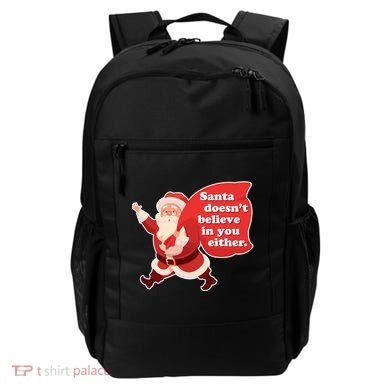Santa Doesn't Believe In You Either Backpack