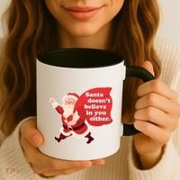 Santa Doesn't Believe In You Either Coffee Mug thumb 3