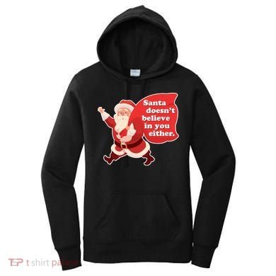 Santa Doesn't Believe In You Either Women's Hoodie