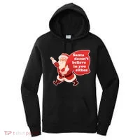 Santa Doesn't Believe In You Either Women's Hoodie thumb 0