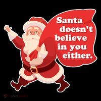 Santa Doesn't Believe In You Either Ornament thumb 1