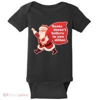Santa Doesn't Believe In You Either Baby Bodysuit thumb 0